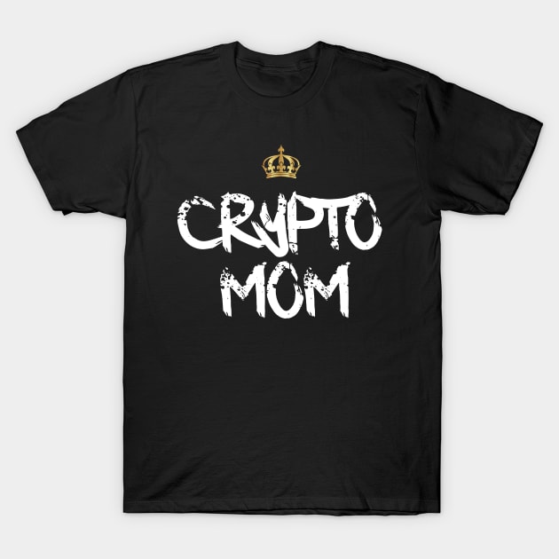 Crypto Mom T-Shirt by DesignBoomArt